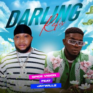 IMG 20250731 WA0153 300x300 1 MUSIC: Spice Vision Ft. Jaywillz - Darling (Refix)