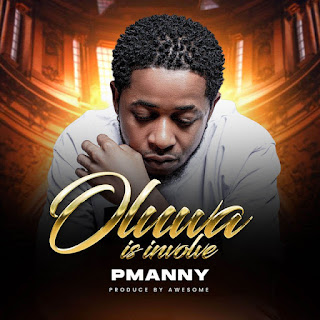 PManny - Oluwa Is Involve Mp3 Download 1 ab67616d0000b273a4ec9946c03a6ef2b9083919 PManny - Oluwa Is Involve Mp3 Download