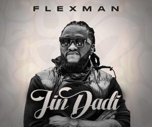 IMG 20260403 WA0034 300x300 1 FlexMan - Jin Dadi Mp3 Download