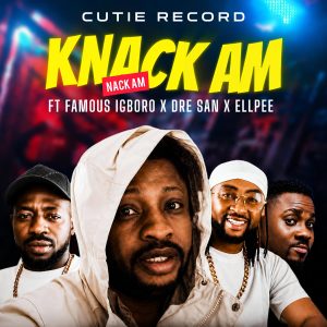 Cutie Records - Knack Am Ft. Famous Igboro, Dre San & Ellpee Mp3 Download 1 IMG 20260512 WA0029 300x300 1 Cutie Records - Knack Am Ft. Famous Igboro, Dre San & Ellpee Mp3 Download